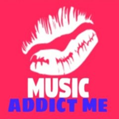 Music Addict Me