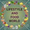 lifestyle and food world