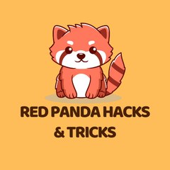 Red Panda Hacks & Tricks