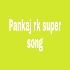 Pankaj RK Super