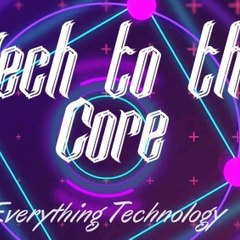 Tech to the Core