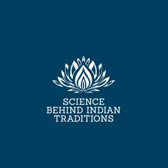 Science Behind Indian Traditions
