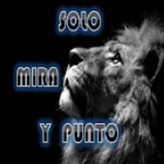 SOLO MIRA Y PUNTO