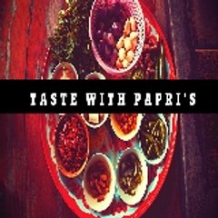 Tastewith papri's