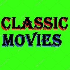 CLASSIC MOVIES - FILME VECHI - by Claudiu C. Bene