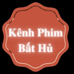 Kênh Phim Bất Hủ