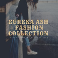 Eureka Ash Fashion collection