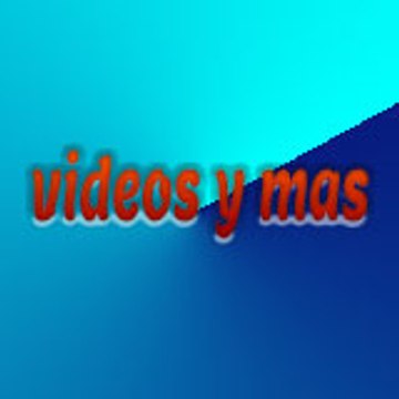 videos y mas