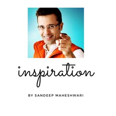 Inspiration By Sandeep Maheshwari
