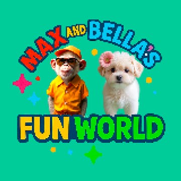 Max and Bella's Fun World