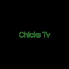 Chicks Tv