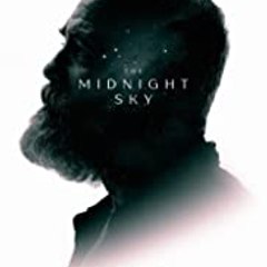 The Midnight Sky (2020) ＦＵＬＬ ＭＯＶＩＥ