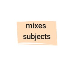 mixes subjects