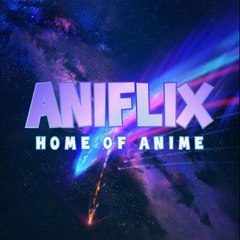 Aniflix Home Of Anime