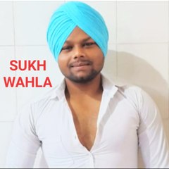 SUKH WAHLA