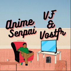 Anime Senpai VF & Vostfr