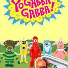 Yo Gabba Gabba
