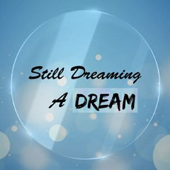 Still Dreaming A DREAM