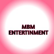 M.B.M ENTERTAINMENT