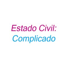 Estado Civil  Complicado