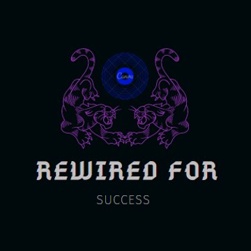 Rewired For Success