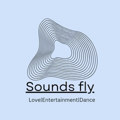 Sounds fly