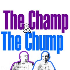 The Champ and The Chump Boxing Podcast