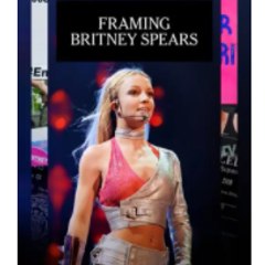Framing Britney Spears ~2021~ Britney Spears