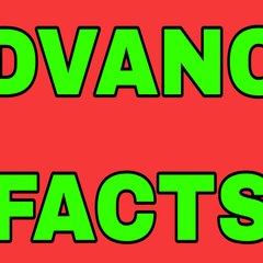 Advance Facts