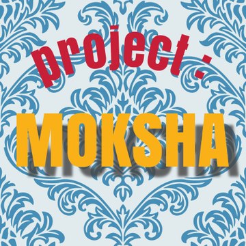project   MOKSHA