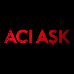 Acı Aşk (Resmi Dailymotion Kanalı)