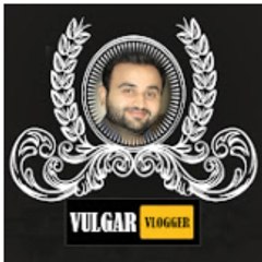 VULGAR VLOGGER
