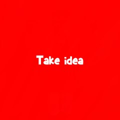 Take idea
