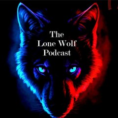 The Lone Wolf Podcast