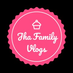 Jha Family Vlogs