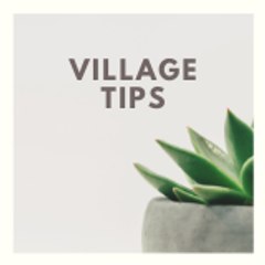 Village Tips