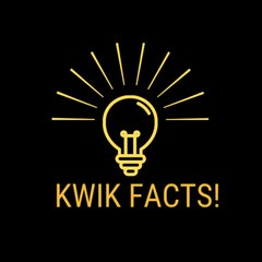 KWIK FACTS!