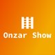Onzar Show