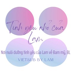 Tình yêu nhỏ của Lam - Đam mỹ, BL Vietsub