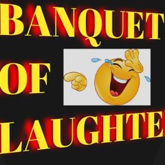 Banquet of Laughter