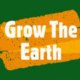 Grow The Earth