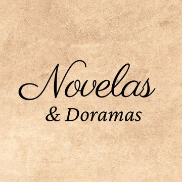 Novelas & Doramas