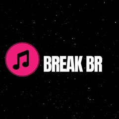 Break BR