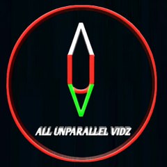 ALL UNPARALLEL VIDZ