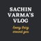 Sachin Varma's Vlog