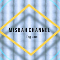 MISBAH CHANNEL