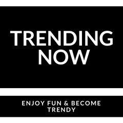 TRENDING NOW