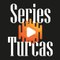 Series Turcas