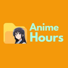 Anime Hours