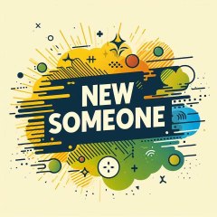 NEW SOME ONE